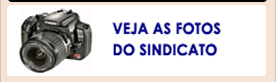 Conhe�a o Sindicato. Veja as Fotos